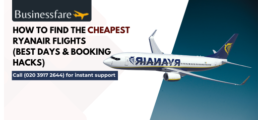 How to Find the Cheapest Ryanair Flights (Best Days & Booking Hacks)